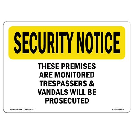 Signmission OSHA Security Sign, 7" H, 10" W, Rigid Plastic, These Premises Are Monitored Trespassers, Landscape OS-SN-P-710-L-11689